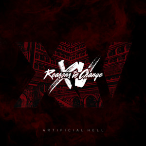 Fifteen Reasons to Change — Artificial Hell