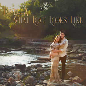 What Love Looks Like by Lovella