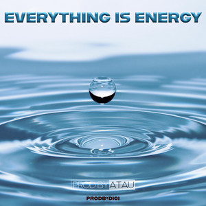 EVERYTHING IS ENERGY - INSTRUMENTAL by prodbyatau, prodbydigi