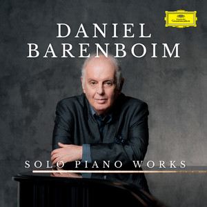 Barenboim - Solo Piano Works - Compilation by Daniel Barenboim