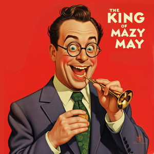 The King Of Mazy May
