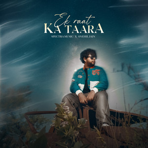 Ek Raat Ka Taara by Spectra Music, Snehil Jain