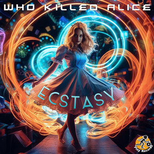 Ecstasy - song and lyrics by Who Killed Alice | Spotify
