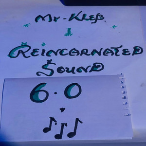 Reincarnated Sound 6.0 - Instrumental by Mr Kleb