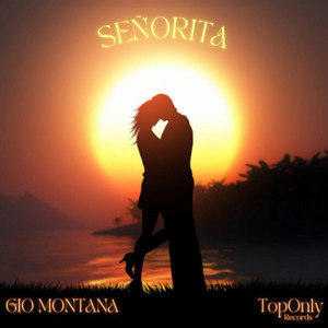 SEÑORITA by Gio Montana