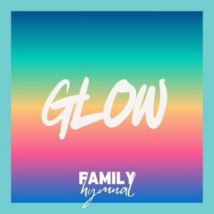 GLOW by Family Hymnal