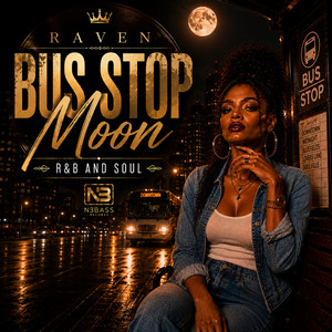 Bus Stop Moon by Raven, R&B Vanguard