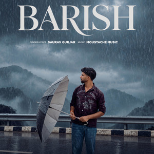 Barish by SAURAV GURJAR