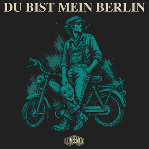 Du bist mein Berlin by Lumbematz