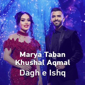 Dagh E Ishq by Marya Taban, Khushal Aqmal