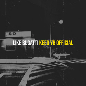 Like Bugatti by KEED YB OFFICIAL, Hollyders, Chosen