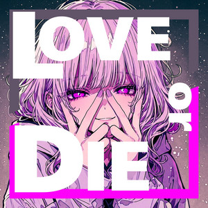 LOVE or DIE