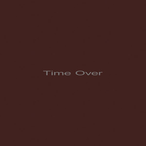 Time Over by 10dollas