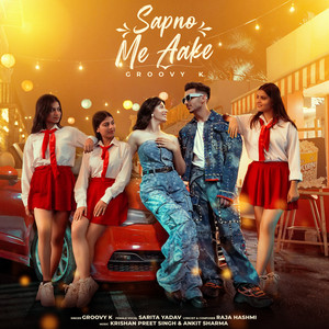 Sapno Me Aake by Groovy K, Sarita Yadav