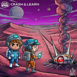 Crash & Learn by cosmic shell