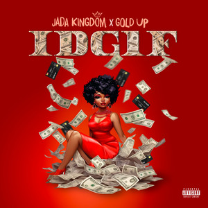 Jada Kingdom & Gold Up - Idg1f