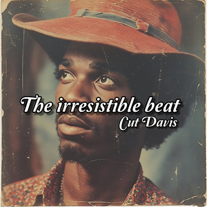 The Irresistible Beat by Cut Davis