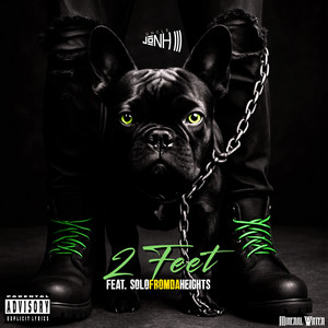 2 Feet by Uncle JoNH III, Solo From Da Heights