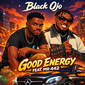 Black Ojo - Good Energy (feat. Mr442_)
