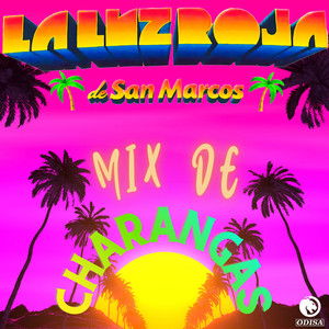 Mix De Charangas by La Luz Roja De San Marcos