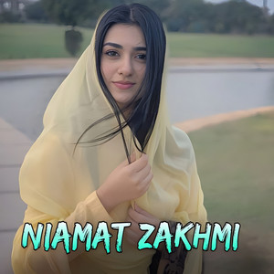 Niamat Zakhmi - Da Mina Lawaniyan Yo