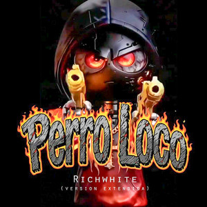 Perro loco - Extended Version by Richwhite