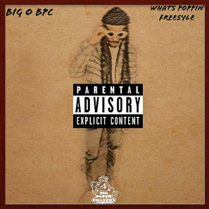 BIG O BPC - What's Poppin' (Freestyle)