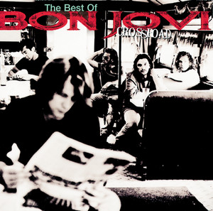 Cross Road - Compilation by Bon Jovi | Spotify