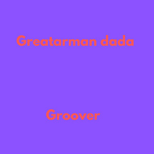 Groover by greatarmandada