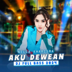 Aku Dewean - Remix by Nella Kharisma Remix, Pilar Music