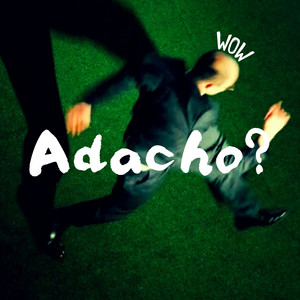 Adacho? by Nosu, B-HOPE, Ory