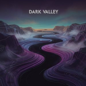 Dark Valley by Neurofluxa