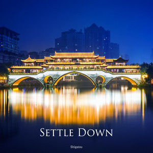 Settle Down by Shigatsu