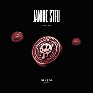 Janice STFU - Extended Mix by Noir Glacé
