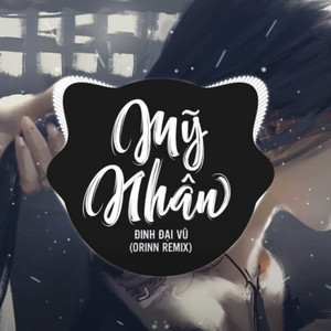 Orinn - Mỹ Nhân (Remix)