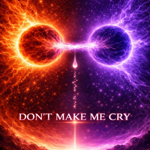 Don't Make Me Cry by Edona Chloé Lambert