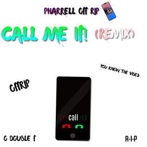 Call Me If - Remix by Pharrell Off Rip