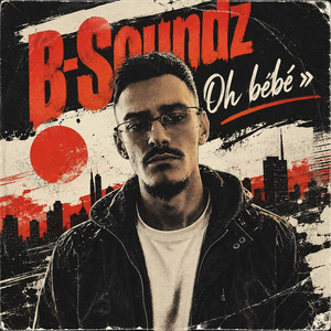 Oh bébé by B-Soundz