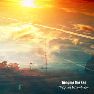 Weightless In Slow Motion by Imagine The Sea