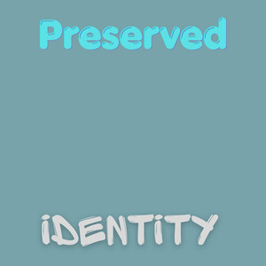 Preserved Identity by Oovie