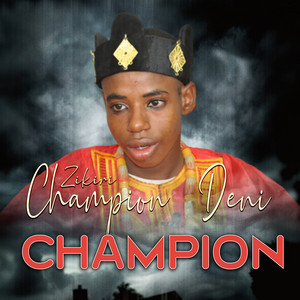 Zikiri Champion Deni - Djongo