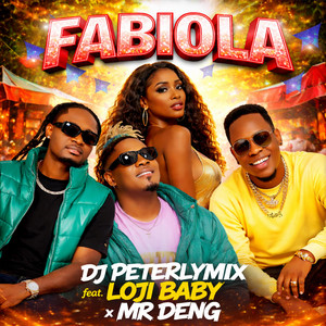 Fabiola by Dj peterlymix, Loji Baby, Mr Deng, Colmix