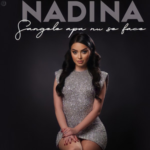 Nadina - Sangele Apa Nu Se Face