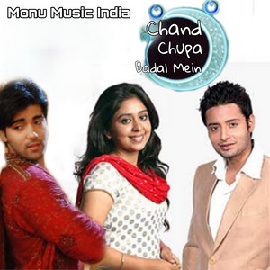 Chand Chupa Badal Mein - Album di Monu Music India | Spotify