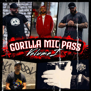 Gorilla Mic Pass Volume 1 by Beardz 'N' Beatzeps, Grimm O.G., Uncle Tankz, Murkemz, Seven Twiz, Ruste Juxx
