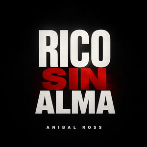 Rico Sin Alma by Anibal ross