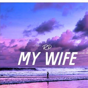 My wife by RP LA CALLE