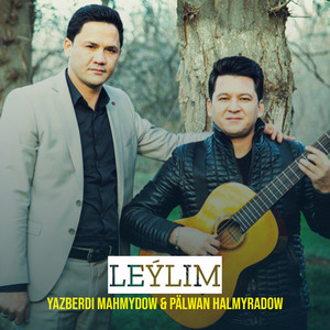 Yazberdi Mahmydow & Palwan Halmyradow - Leýlim
