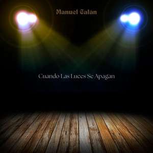 Cuando Las Luces Se Apagan by Manuel Galán