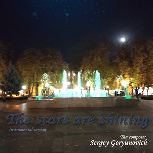 Sergey Goryunovich — The stars are shining - Instrumental version